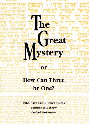 The Great Mystery or How Can Three be One?